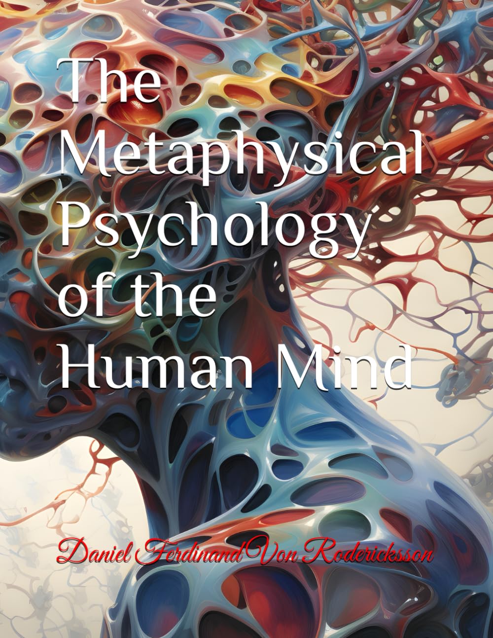 The Metaphysical Psychology of the Human Mind