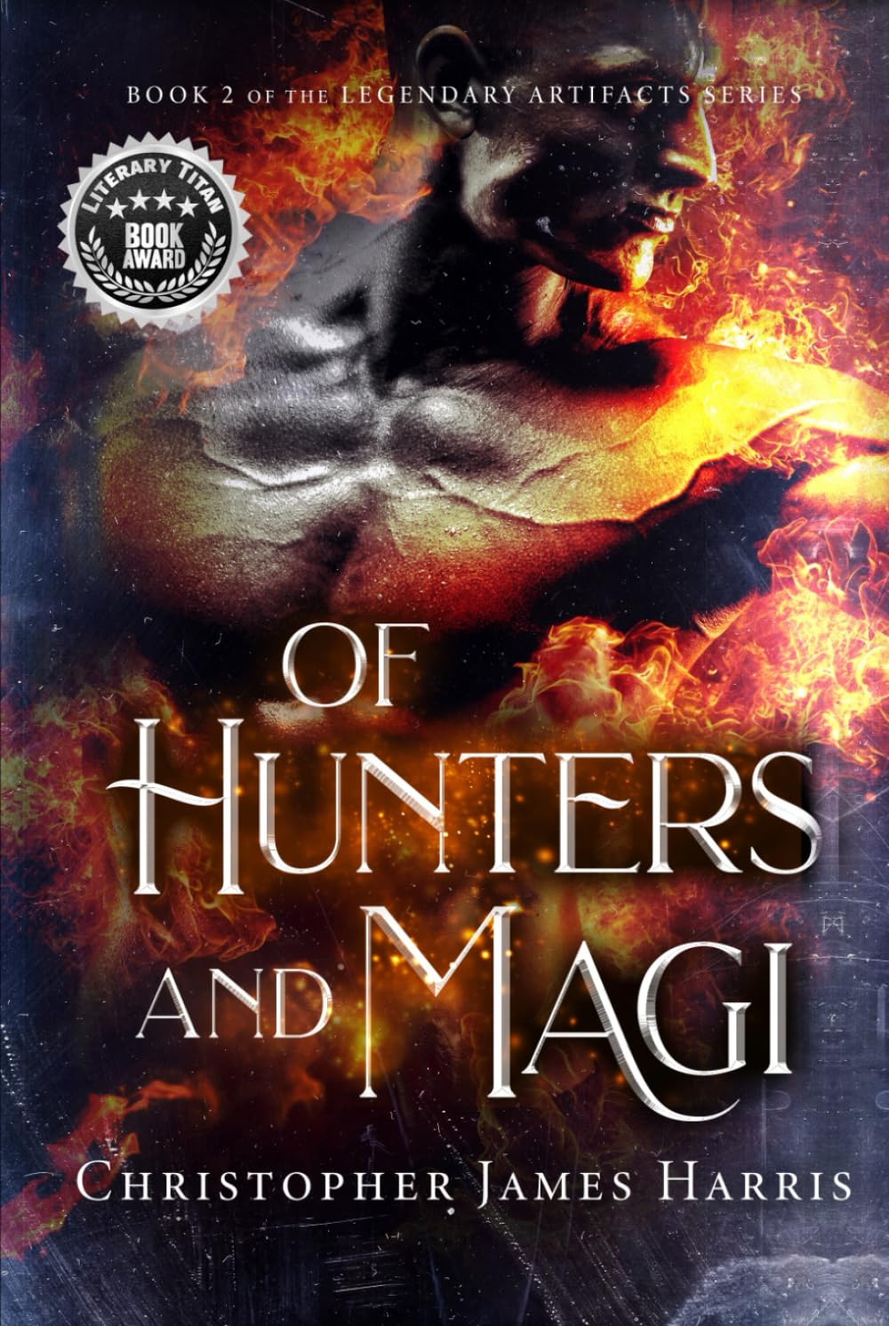 Of Hunters and Magi: Book 2 of the Legendary Artifacts series