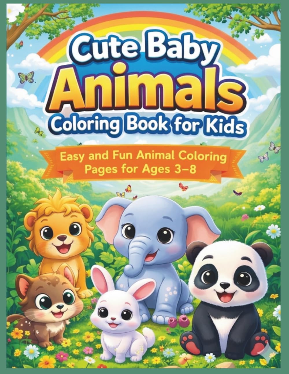 Cute Baby Animals Coloring Book for Kids.: Easy and Fun Animal Coloring Pages for Ages 3–8