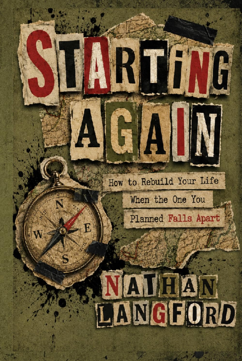Starting Again: How to Rebuild Your Life When the One You Planned Falls Apart