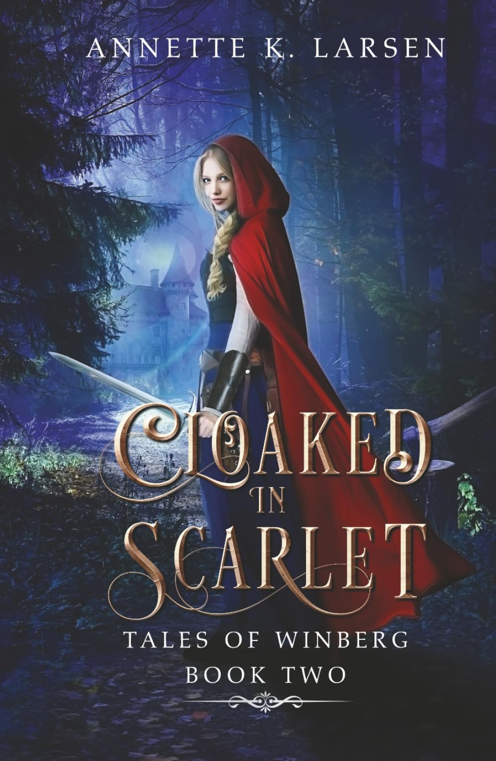 Cloaked in Scarlet: Little Red Riding Hood Reimagined (Tales of Winberg)