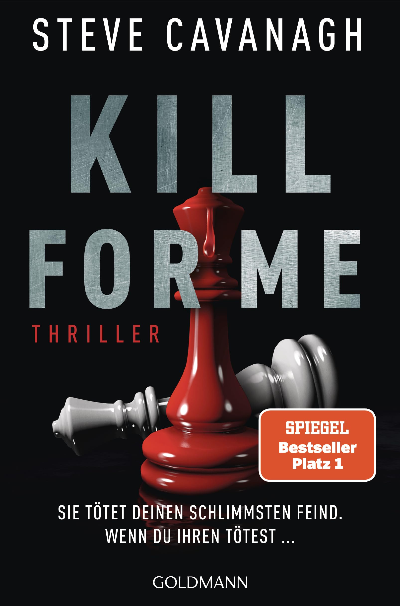 Kill for Me: Sie tötet deinen schlimmsten Feind. Wenn du ihren tötest ... - Thriller - Ein atemberaubender Stand-alone-Thriller des SPIEGEL-Bestsellerautors von THIRTEEN und SEVEN DAYS.