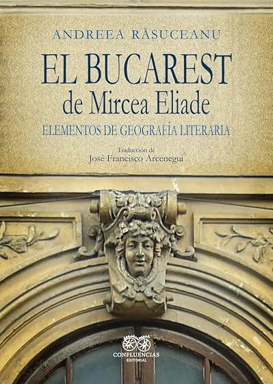 El Bucarest de Mircea Eliade