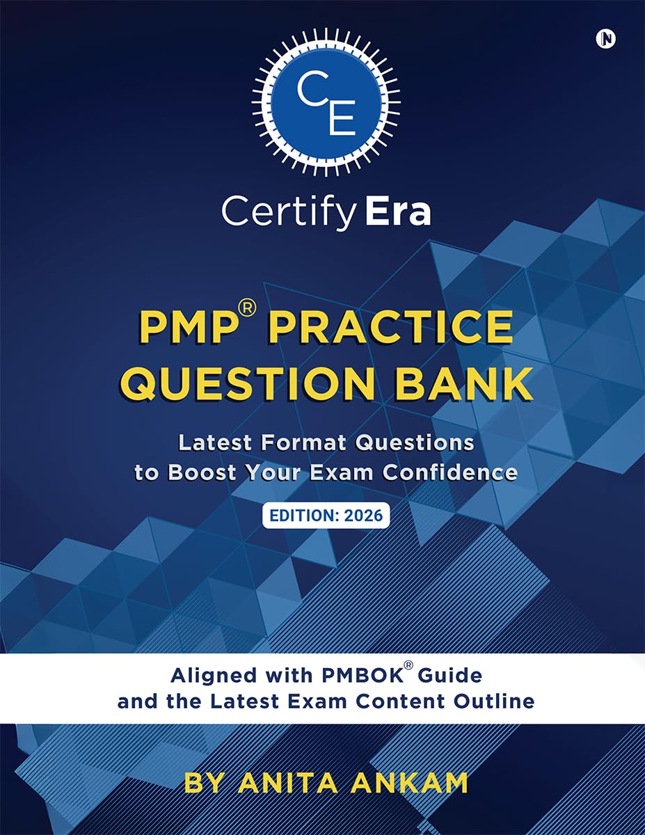 PMP(R) Practice Question Bank: Latest Format Questions to Boost your Exam Confidence Aligned with Latest PMBOK(R) Guide and the Latest Exam Content Outline