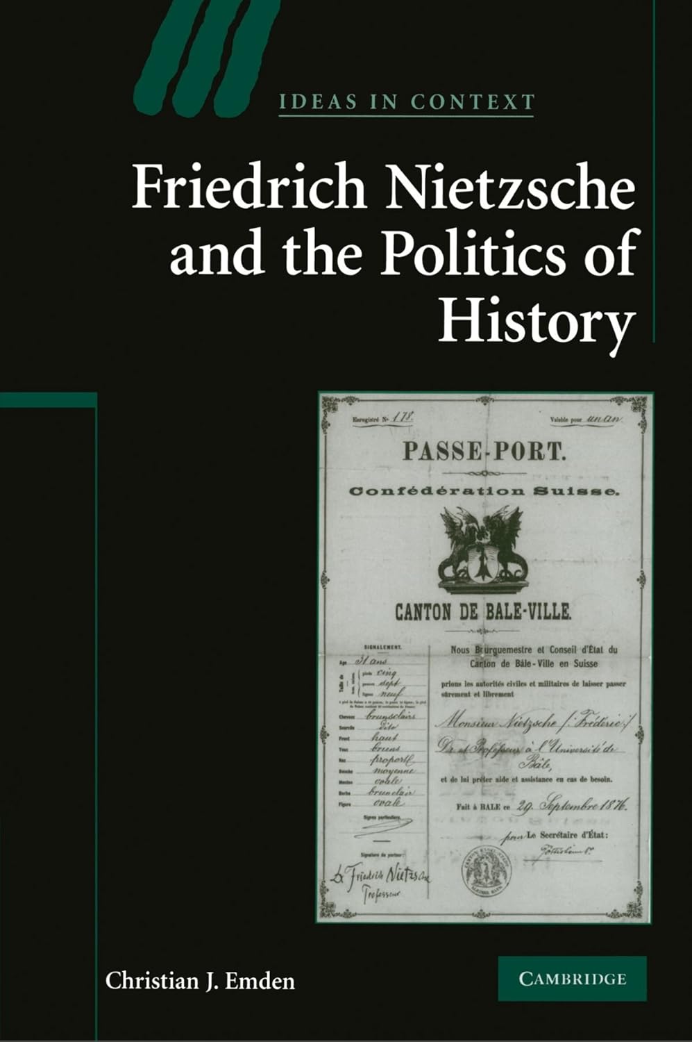 Friedrich Nietzsche and the Politics of History (Ideas in Context, Series Number 88)