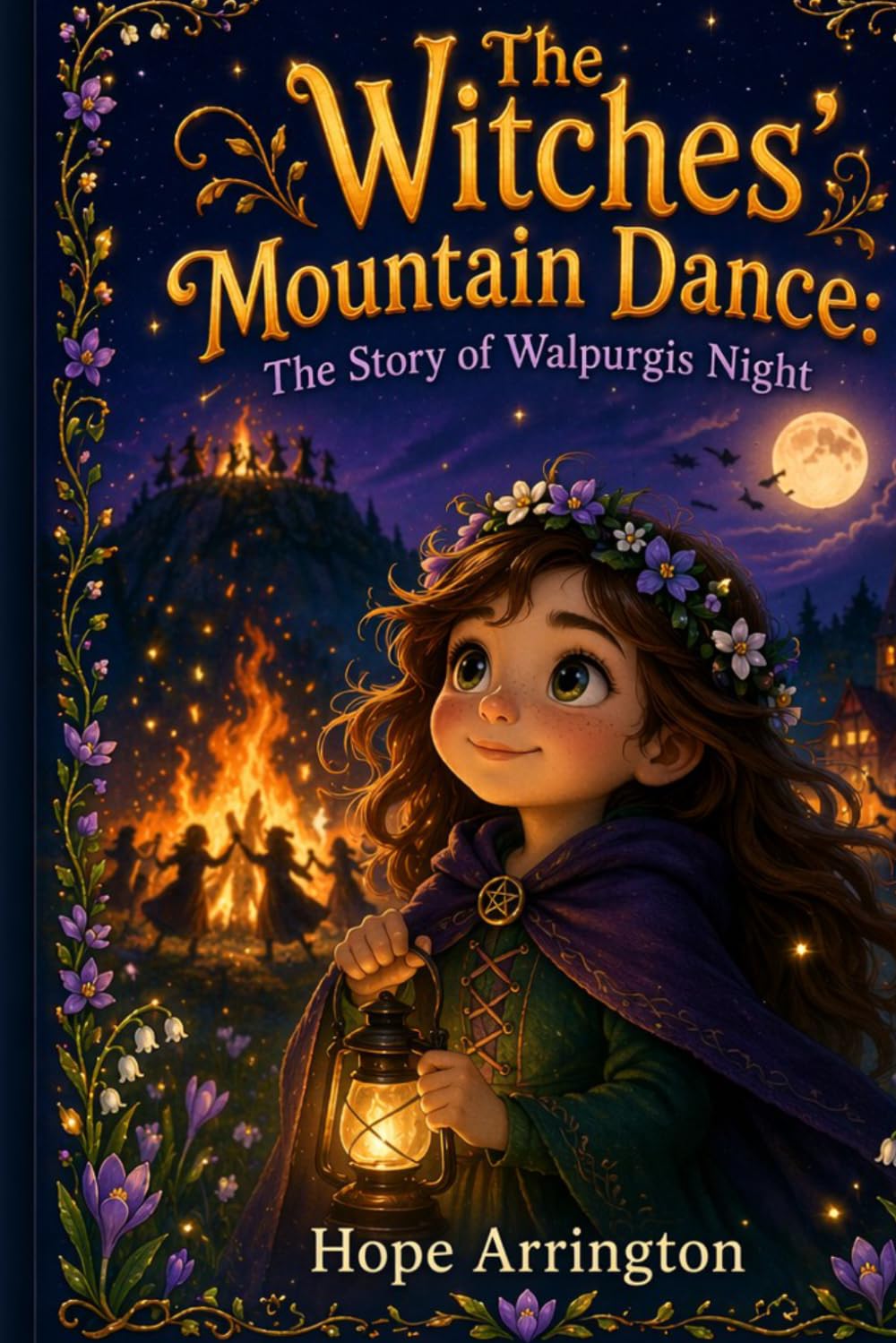The Witches' Mountain Dance: The Story of Walpurgis Night | Walpurgis Night Books for Kids | European Cultural Holiday Books for Boys & Girls | Spring ... for Ages 4-8, 8-12 (Holidays with Hope)
