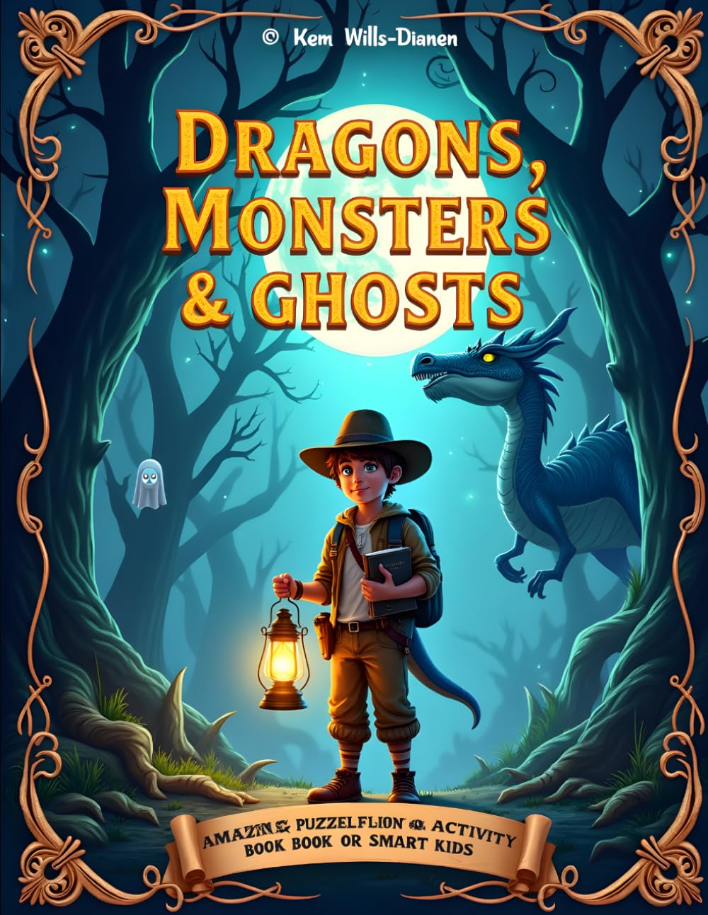 Dragons, Monsters and Ghosts: Amazing Puzzles and Activity Book for Smart Kids