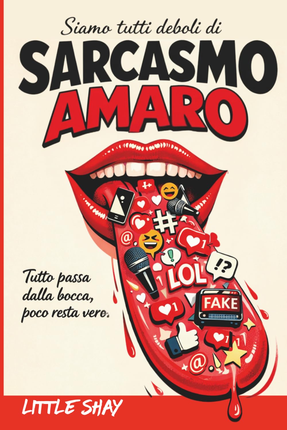 Siamo tutti deboli di Sarcasmo Amaro, Tutto passa dalla bocca, poco resta vero.: Aforismi, riflessioni e poesie sul mondo moderno, l’ego e le verità scomode