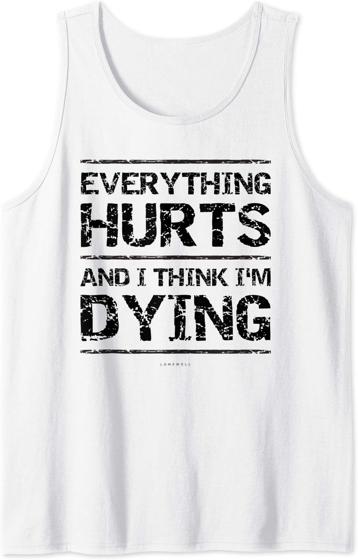 Funny Running Tanks - Everything Hurts And I Think I'm Dying Tank TopOEKO-TEX STANDARD 100