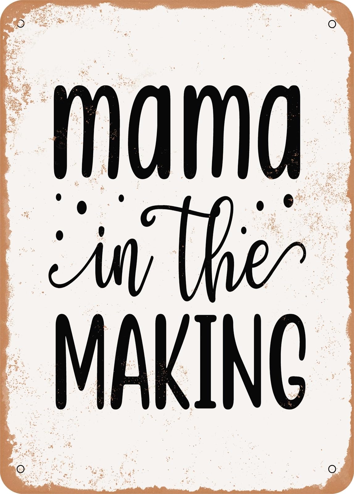 Miaomansenstore Metal Sign - Mama In The Making - 2 - Vintage Rusty Look Home Decor