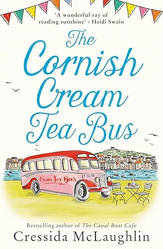 The Cornish Cream Tea Bus: The most heartwarming romance to escape with in summer 2020: Book 1 (The Cornish Cream Tea series)