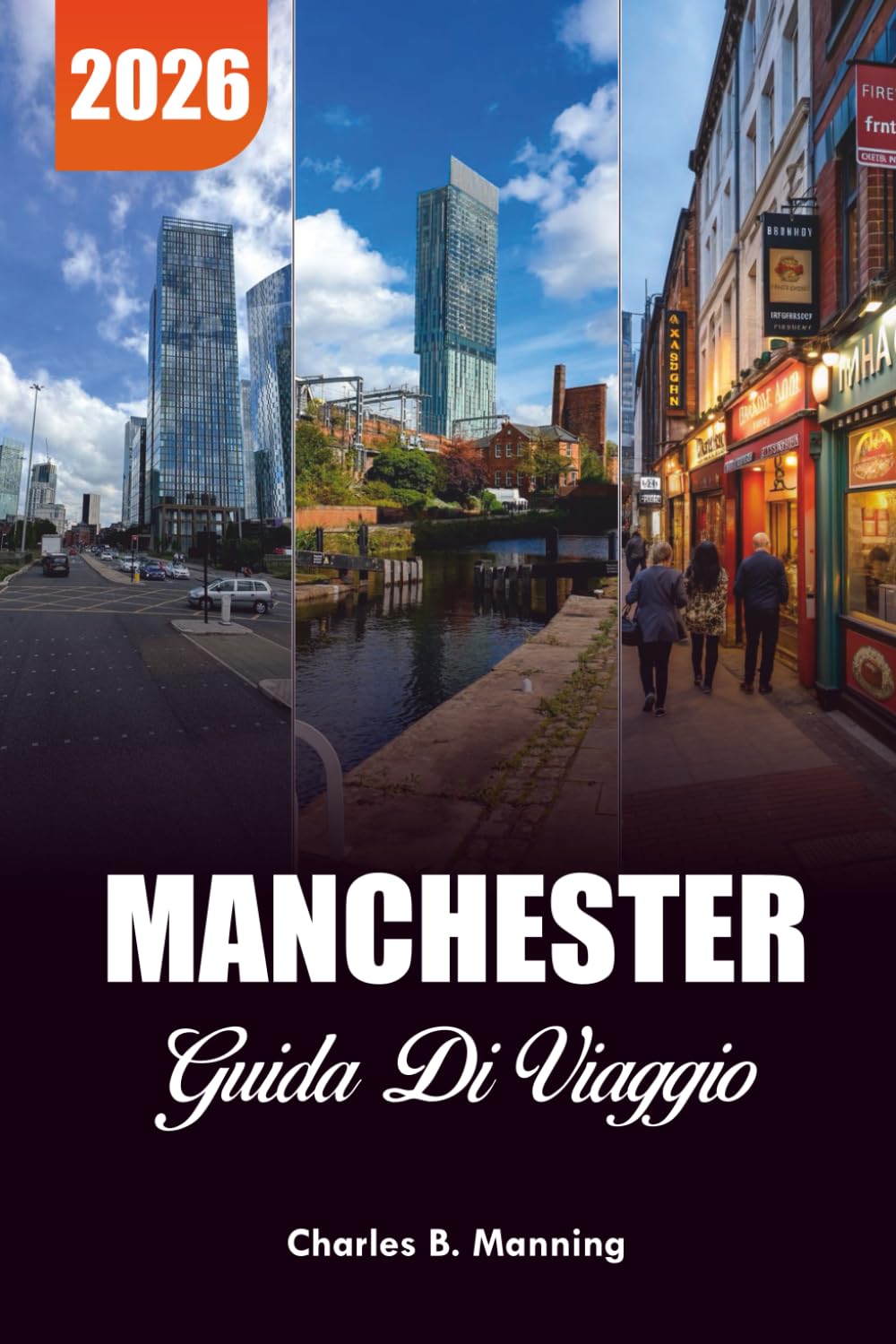 MANCHESTER GUIDA DI VIAGGIO 2026: Dove mangiare, cosa fare e consigli pratici per viaggiare