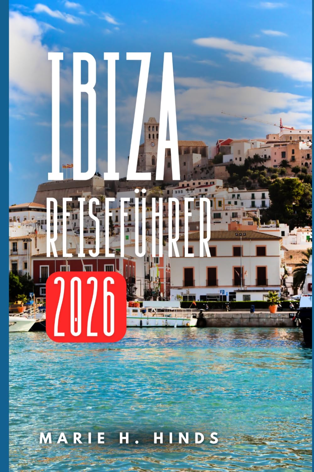 IBIZA REISEFÜHRER 2026