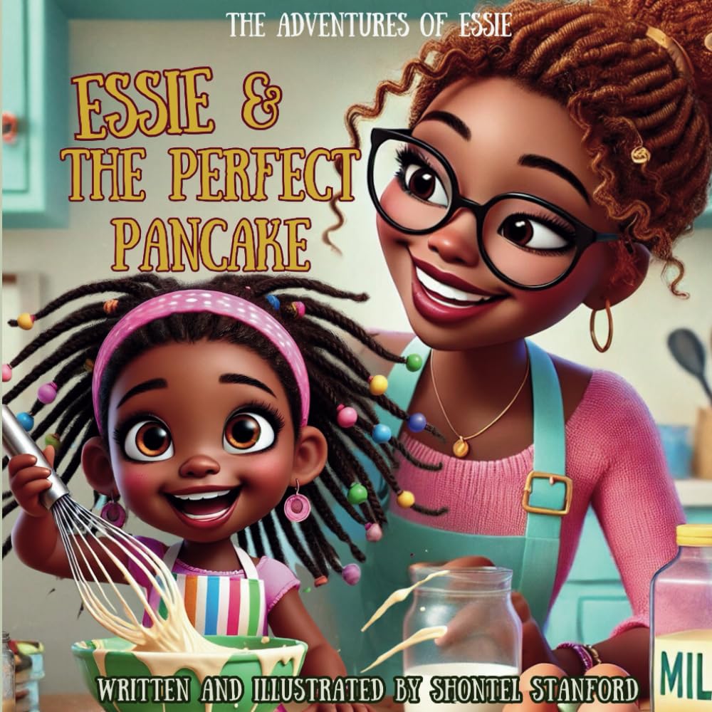 Essie & The Perfect Pancake (The Adventures of Essie)
