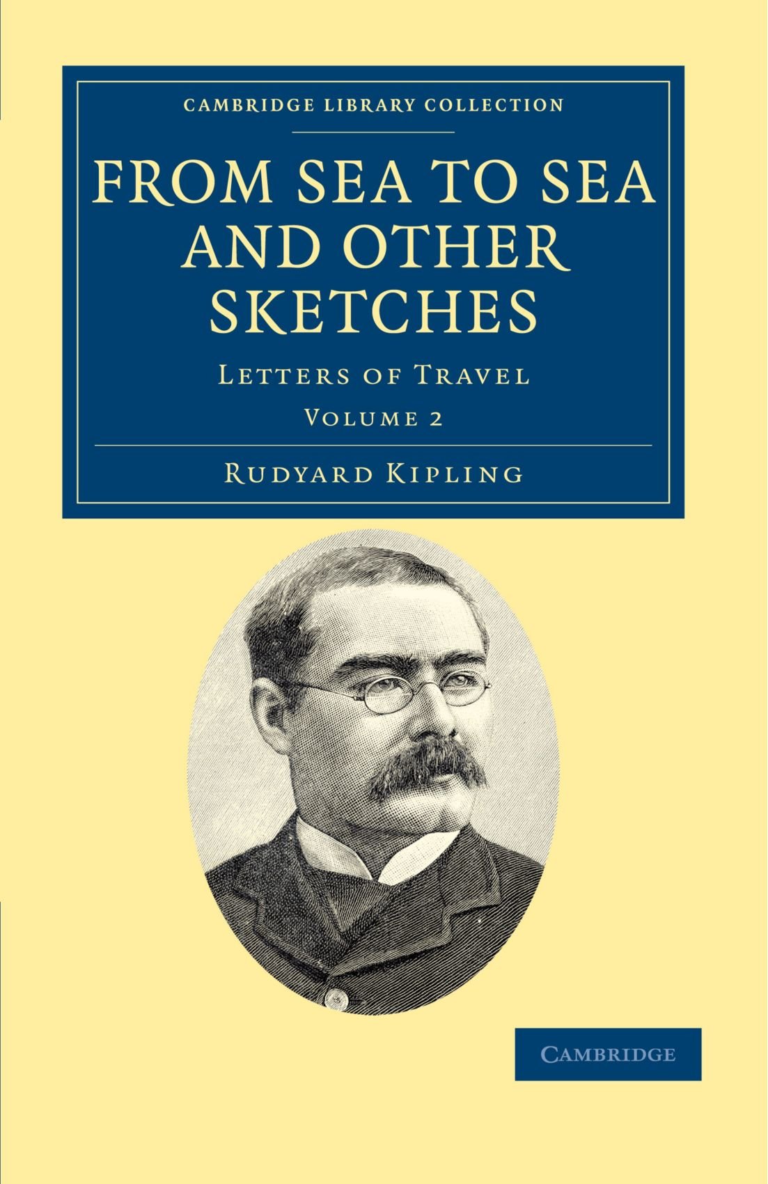 From Sea to Sea and Other Sketches 2 Volume Paperback Set: From Sea to Sea and Other Sketches - Volume 2 (Cambridge Library Collection - Literary Studies) [Idioma Inglés]