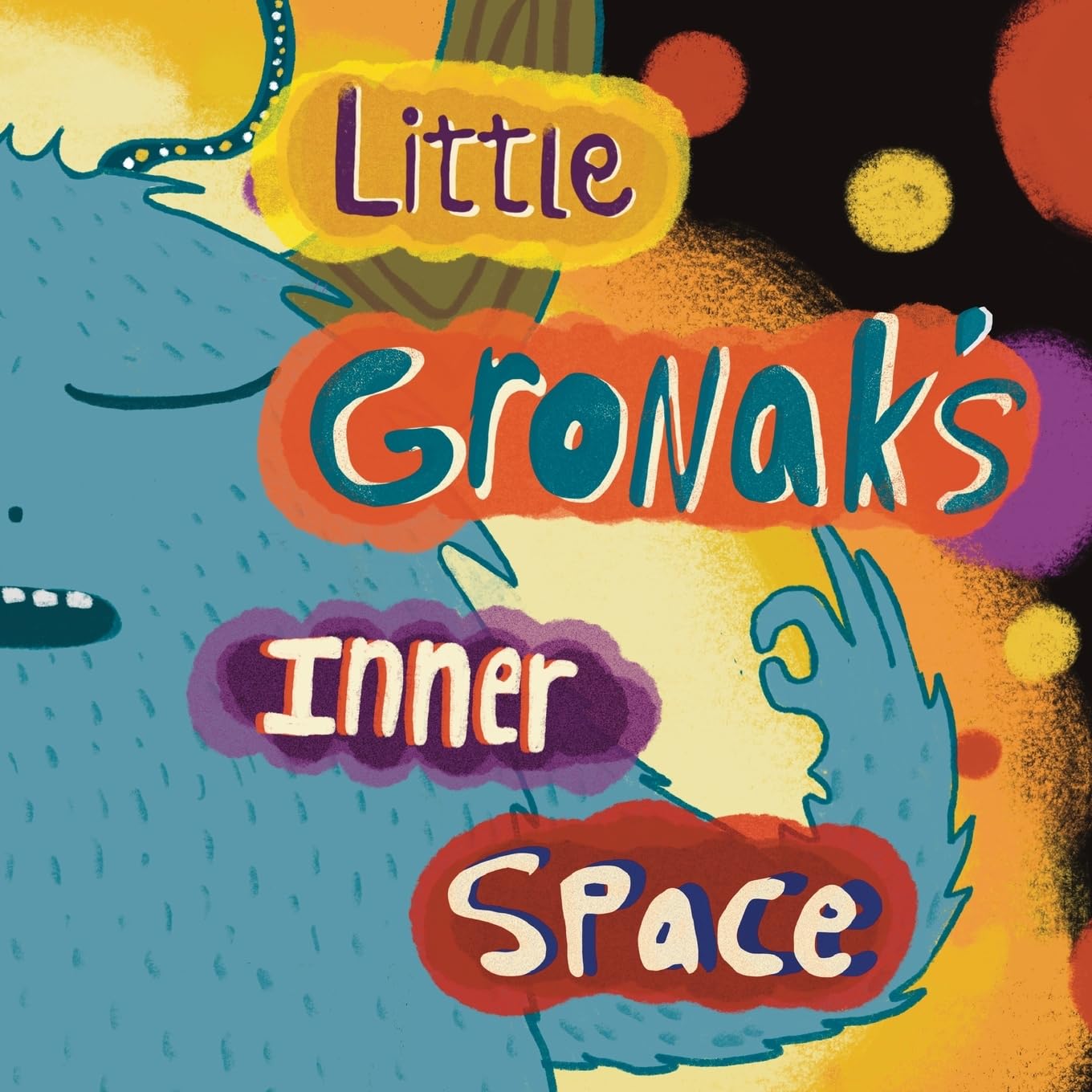 Little Gronak’s Inner Space: A Heartwarming children’s story about resilience, grief, finding inner strength and wellbeing. Little Gronak’s Inner ... calm and positivity through mindfulness.