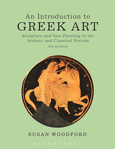 An Introduction to Greek Art: Sculpture and Vase Painting in the Archaic and Classical Periods