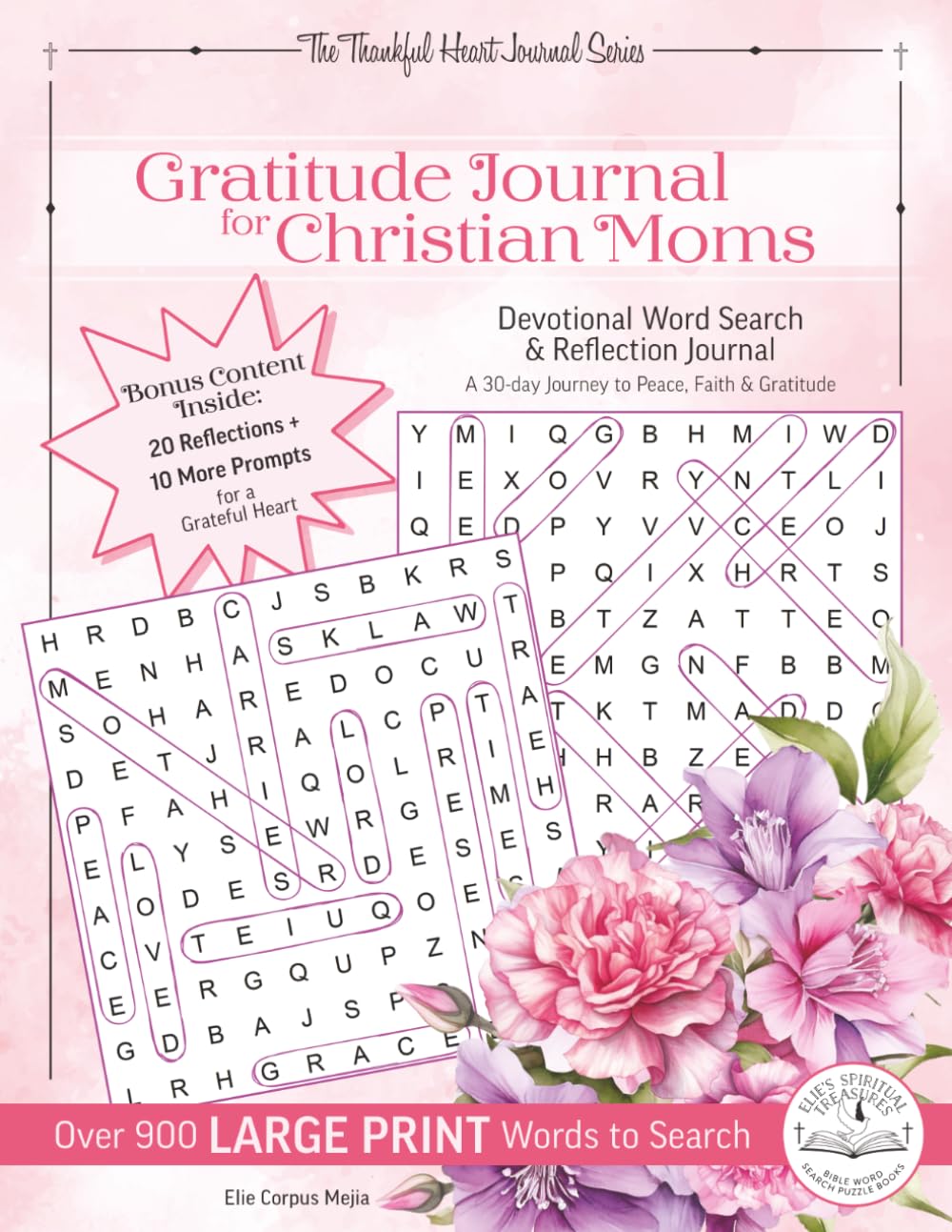Gratitude Journal for Christian Moms: A 30-Day Devotional with Scripture, Prayers, Reflections & Word Search Puzzles to Strengthen Faith, Peace, and a Thankful Heart.