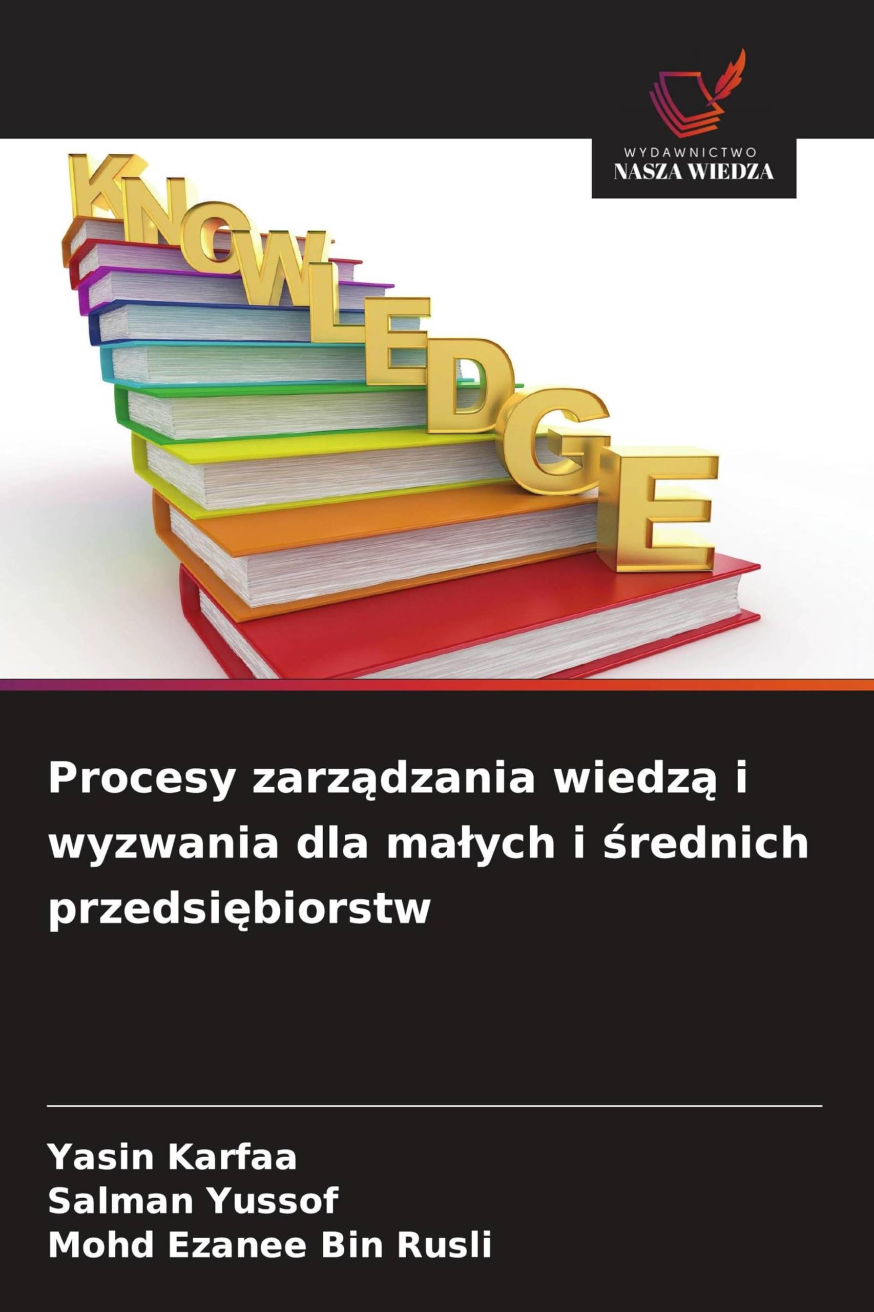 Procesy zarządzania wiedzą i wyzwania dla malych i średnich przedsiębiorstw
