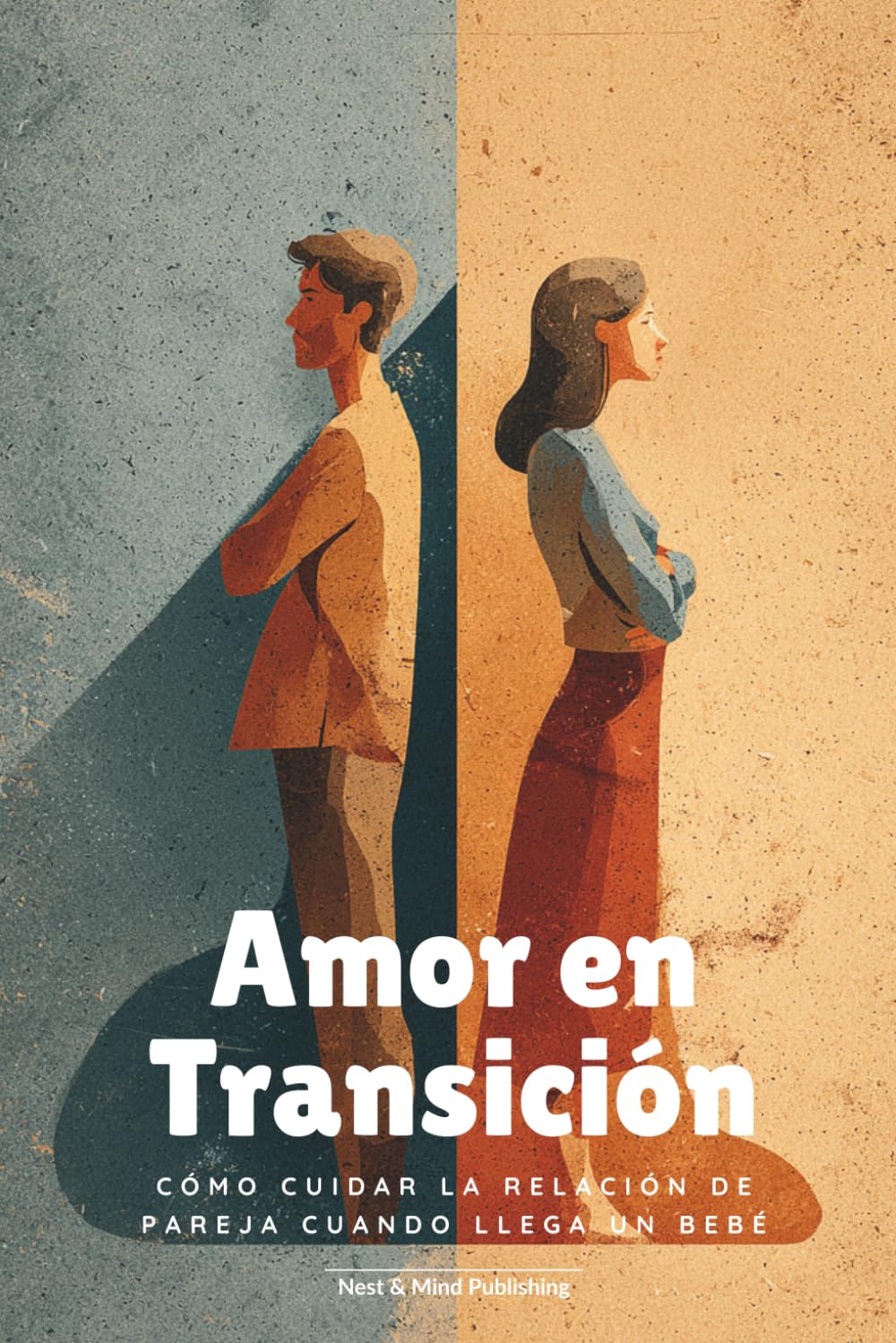 Amor en transición: Cómo fortalecer la relación de pareja durante el embarazo y el primer año del bebé