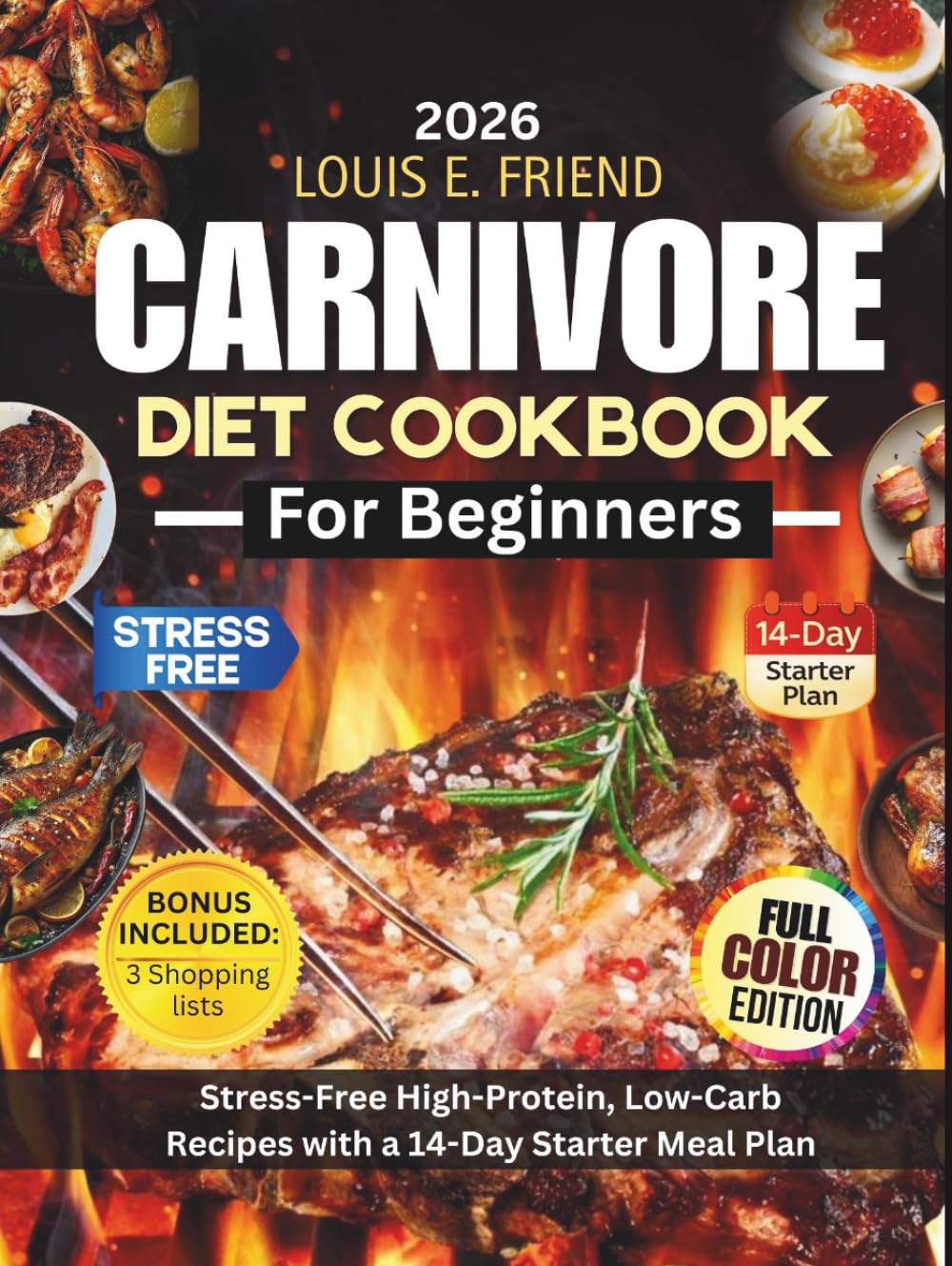 Carnivore Diet Cookbook for Beginners: Stress-Free High-Protein, Low Carb Recipes with a 14-Day Starter Meal Plan