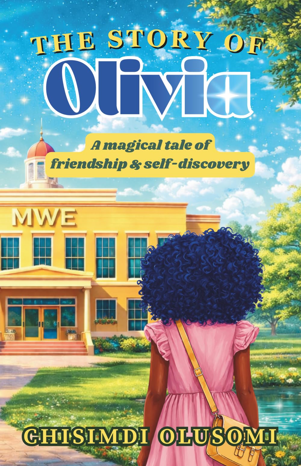 The Story of Olivia: A Magical Tale of Friendship and Self-Discovery