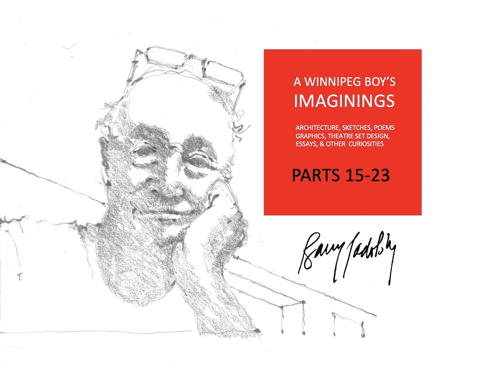 A Winnipeg Boy's Imaginings Parts 15-23