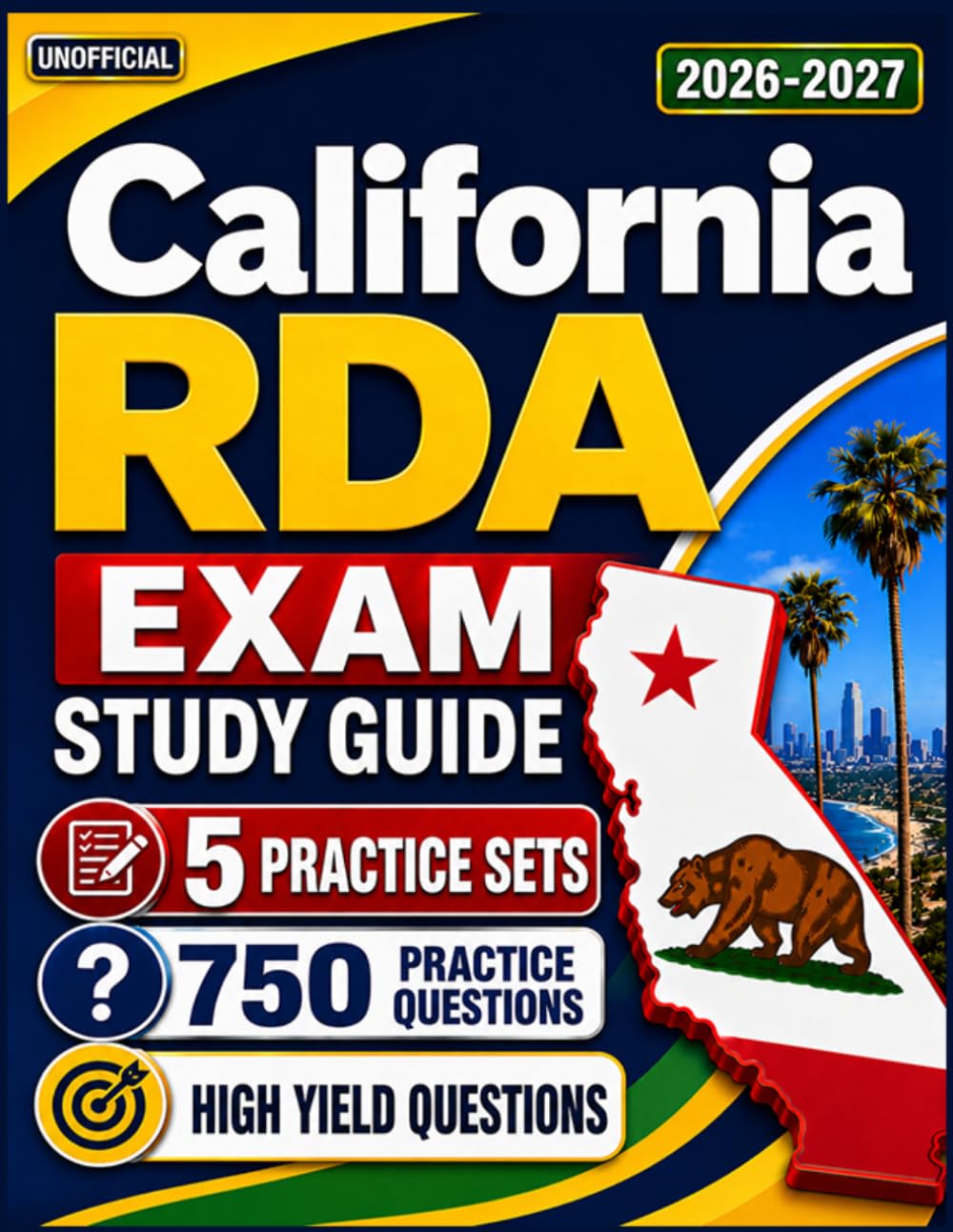 California RDA Exam Study Guide 2026-2027: with 750 Practice Questions with Detailed Answers Explanations for Registered Dental Assistant Examination-Unofficial