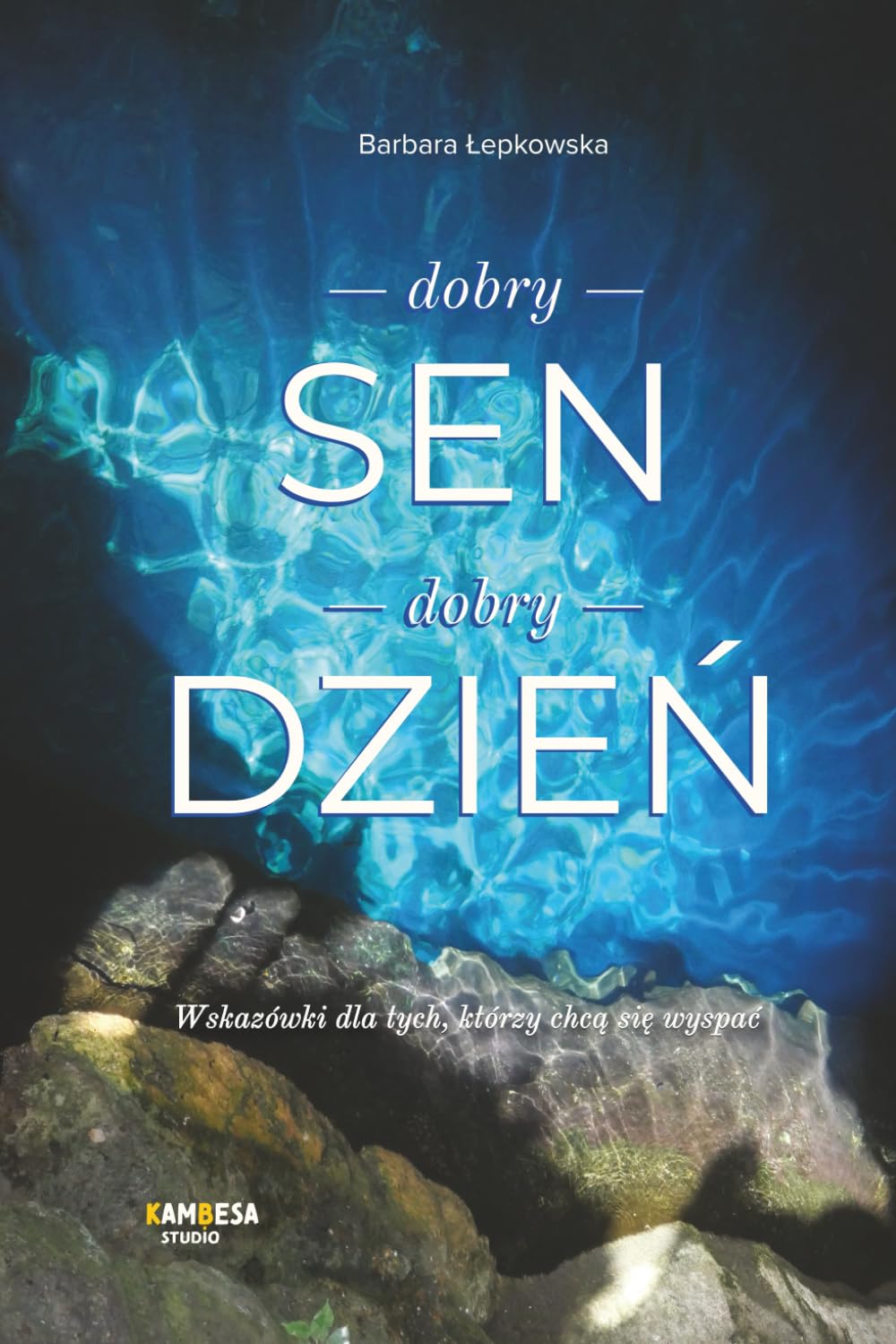 Dobry SEN, dobry DZIEŃ: Wskazówki dla tych, którzy chcą się wyspać