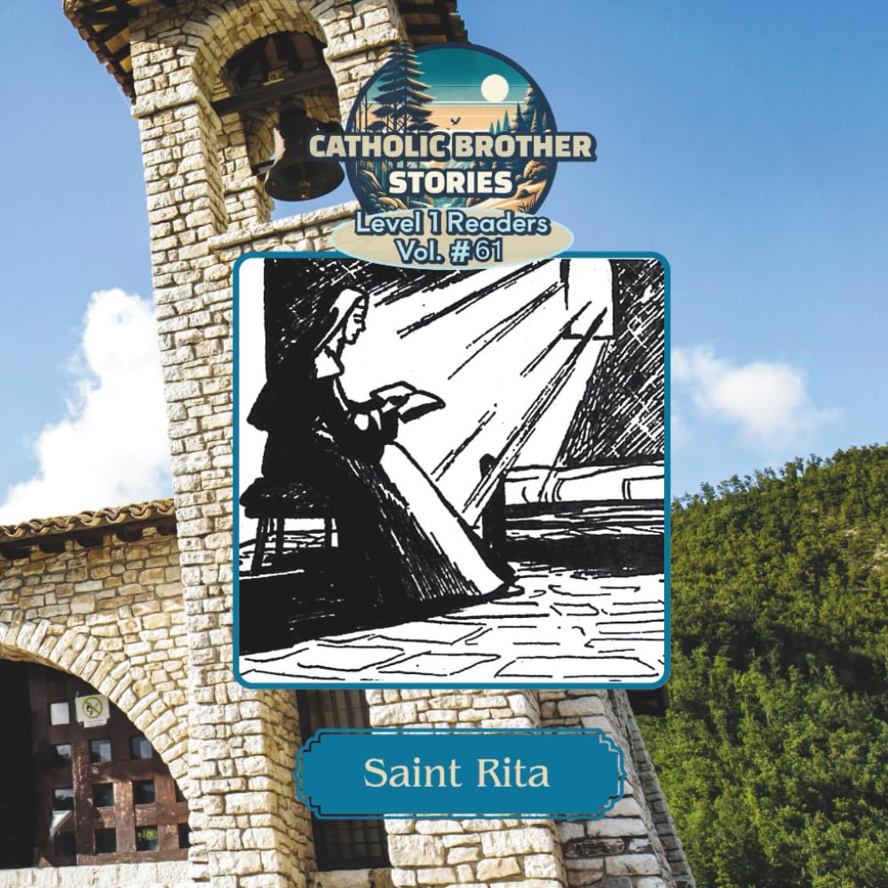 Catholic Brother Stories: Saint Rita