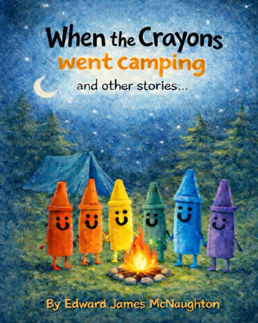 When the Crayons Went Camping and Other Stories