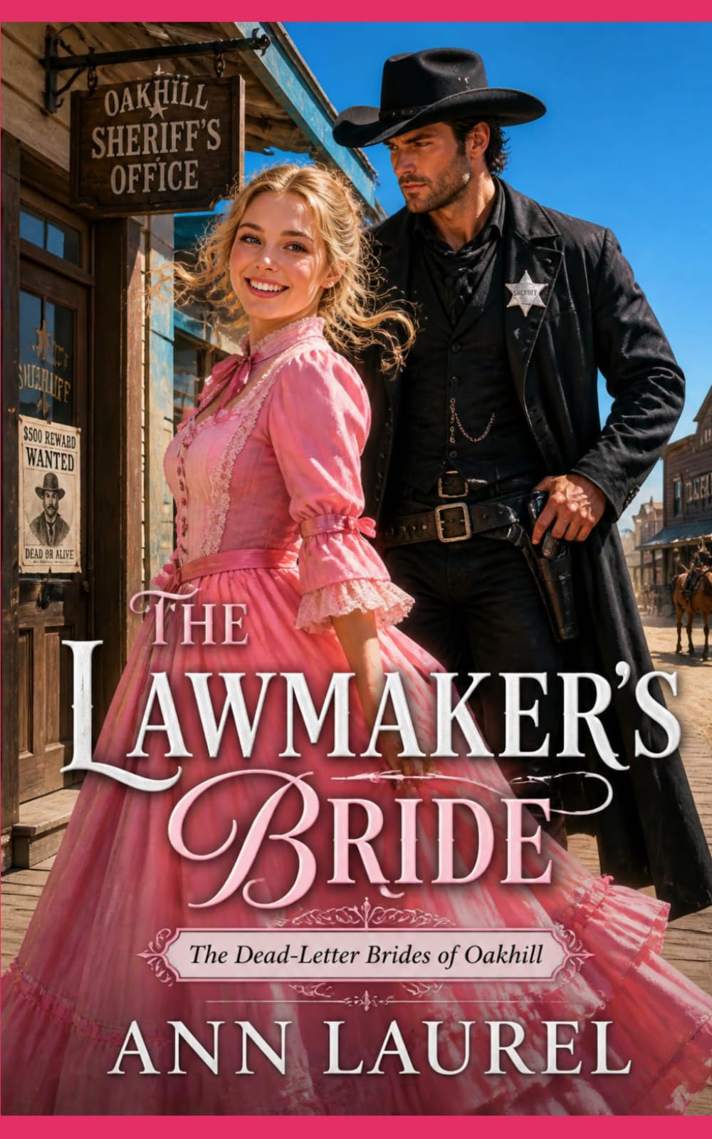 The Lawmaker's Bride: A Sweet Mail-Order Bride Western Historical Romance Novella (The Dead-Letter Brides of of Oakhill)
