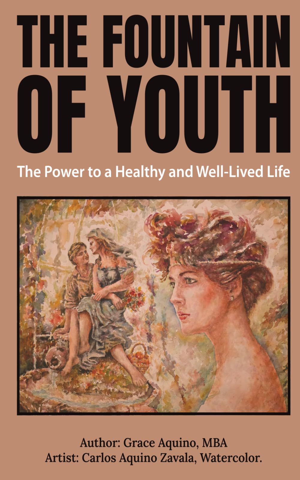 The Fountain of Youth: The Power to a Healthy and Well-Lived Life