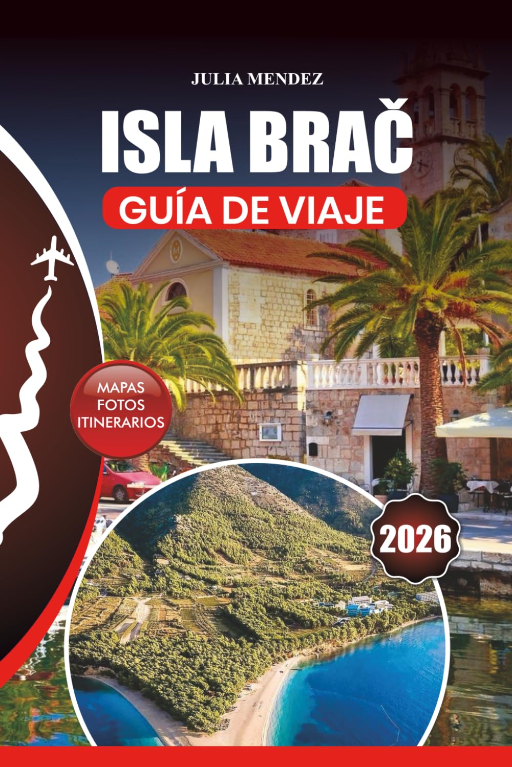 ISLA BRAČ GUÍA DE VIAJE 2026: Desde playas impresionantes y una cultura vibrante hasta consejos para viajes seguros, aventuras familiares y secretos privilegiados para la escapada croata perfecta