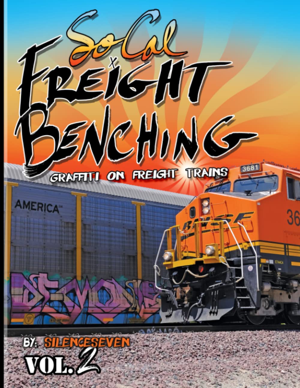 SoCal Freight Benching: Graffiti on Freight Trains - Vol.2