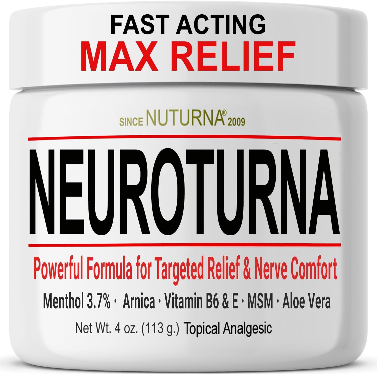 Neuroturna Neuropathy Cream - Fast Acting Relief & Recovery Cream for Feet, Hands, Legs & Toes - Ultra Strength Menthol, Arnica, Aloe Vera, MSM - Non-Greasy, Soothing Comfort - 4 oz