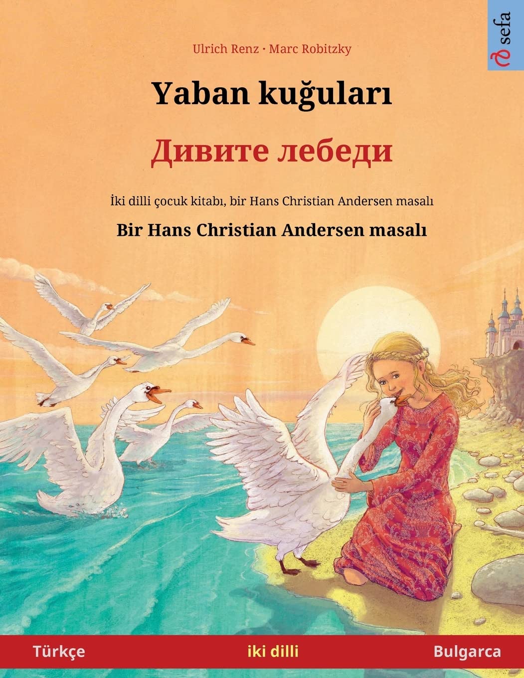Sefa Verlag Yaban kuğuları - Дивите лебеди (Türkçe - Bulgarca)