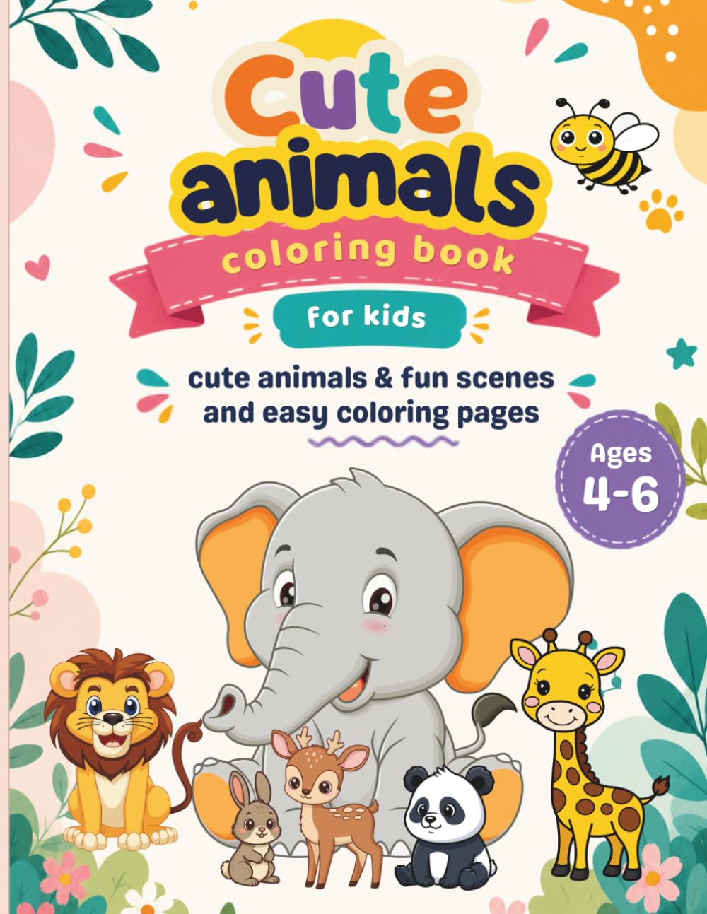 Cute Animals Coloring Book for Kids: Cute Animals & Fun Scenes and Easy Coloring Pages