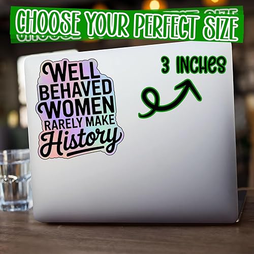 Miniatura 5 de (3 unidades) - Calcomanías de vinilo con texto en inglés "Well Behaved Women Rarely Make History", regalos feministas para mujeres, empoderamiento