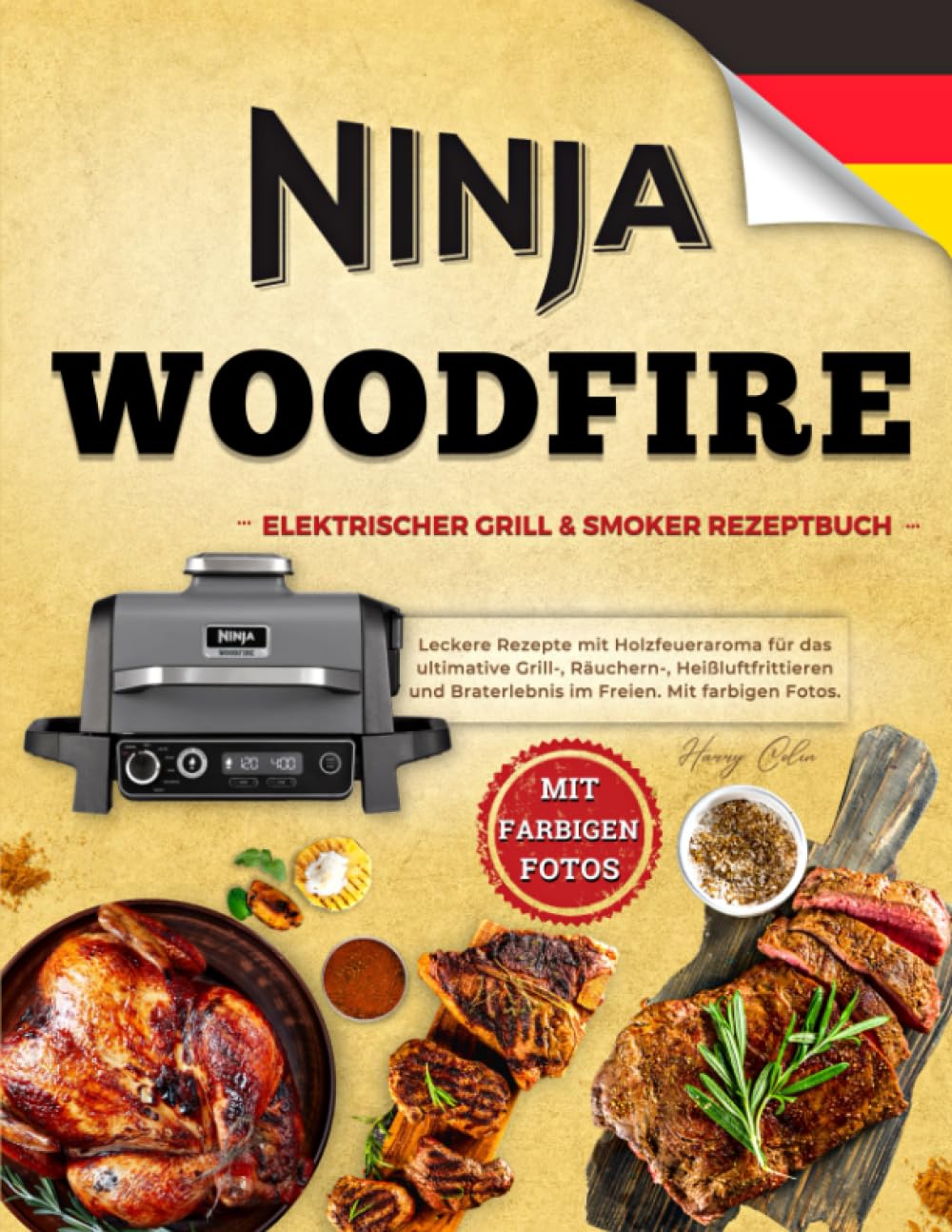 Ninja Woodfire Elektrischer Outdoor Grill & Smoker Rezeptbuch: Leckere Rezepte mit Holzfeueraroma für das ultimative Grill, Räuchern, Heißluftfrittieren und Braterlebnis im Freien. Mit farbigen Foto