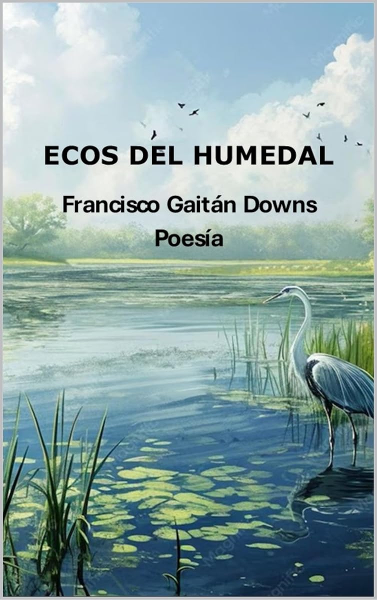 ECOS DEL HUMEDAL (Spanish Edition)