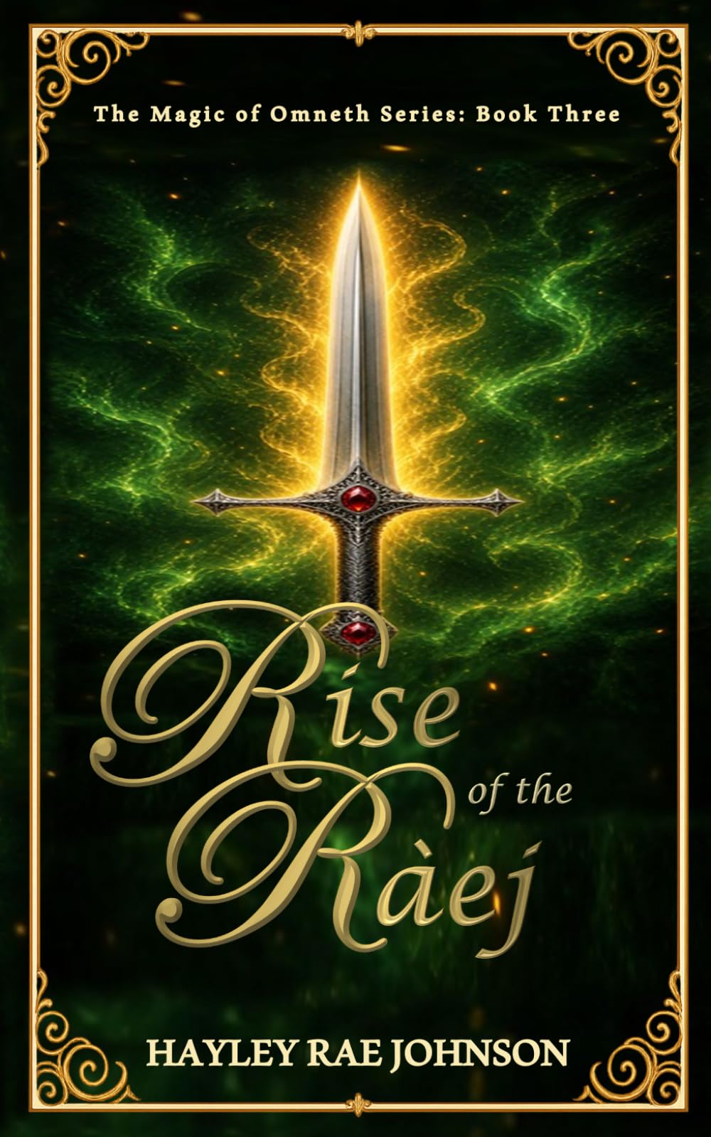 Rise of the Raej: An Epic Dark Fantasy Saga of Magic, Power, and Love (The Magic of Omneth)