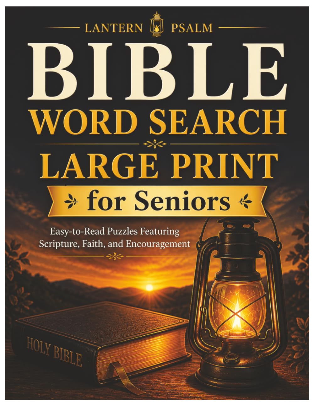 Bible Word Search Large Print for Seniors: Easy-to-Read Puzzles Featuring Scripture, Faith, and Encouragement