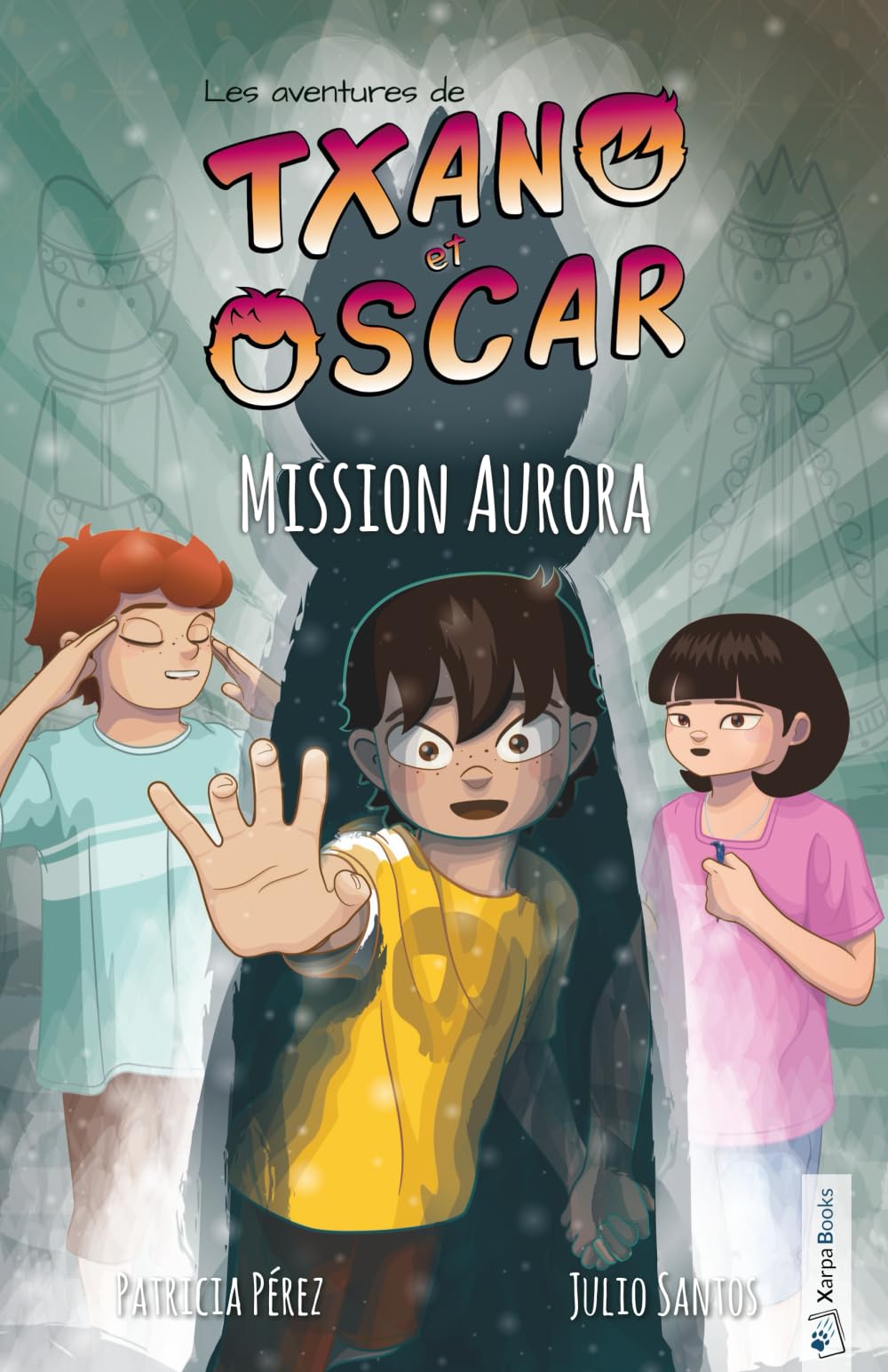 Txano et Oscar 9 - Mission Aurora: Livres d'aventures et de mystères pour enfants curieux (7 - 12 ans) (Les aventures de Txano et Oscar)