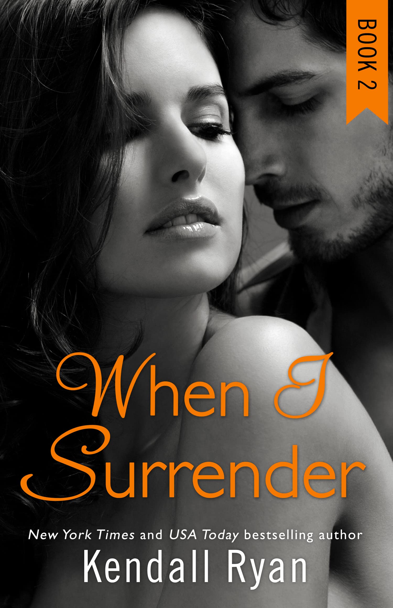 WHEN I SURRENDER: A Heartbreaking Contemporary Romance of Secrets and Forbidden Love: Book 2 (When I Break Series)