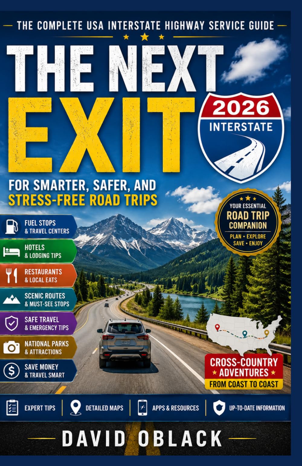 THE NEXT EXIT 2026: The Complete USA Interstate Highway Service Guide for Smarter, Safer, and Stress-Free Road Trips
