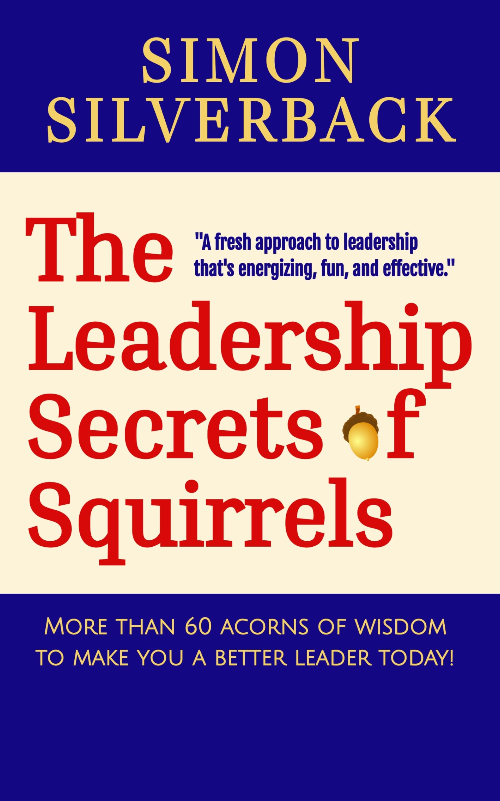 The Leadership Secrets of Squirrels