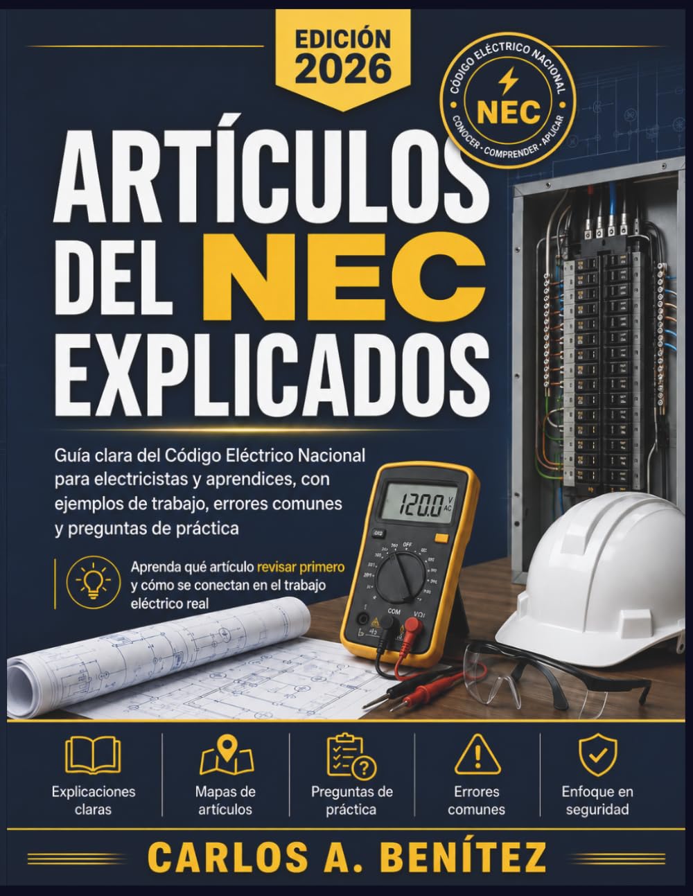 Artículos del NEC Explicados 2026: Guía clara del Código Eléctrico Nacional para electricistas y aprendices, con casos prácticos, errores comunes y preguntas de práctica
