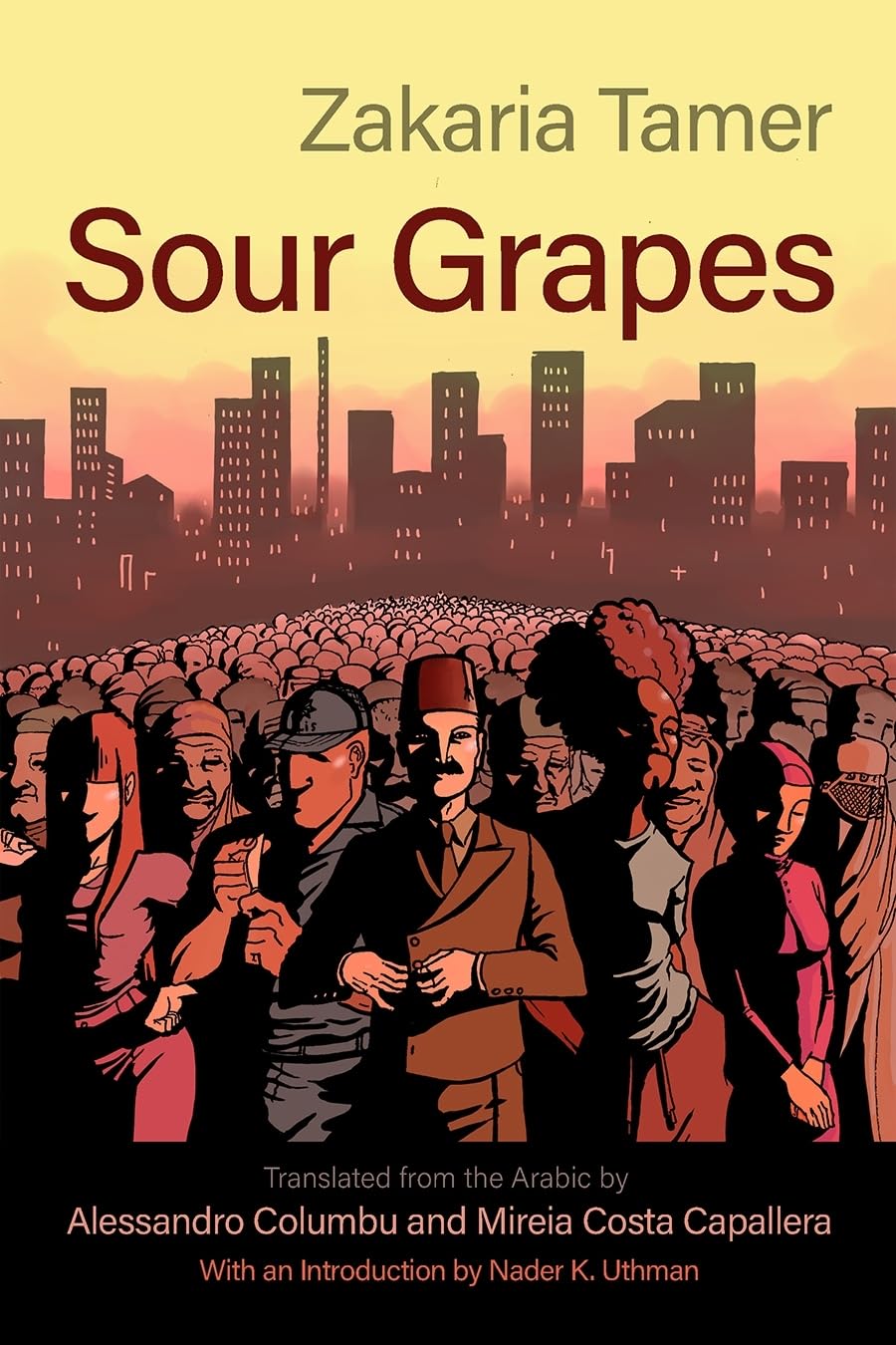 Sour Grapes by Zakaria Tamer, Alessandro Columbu, Mireia Cost... - 9780815611547