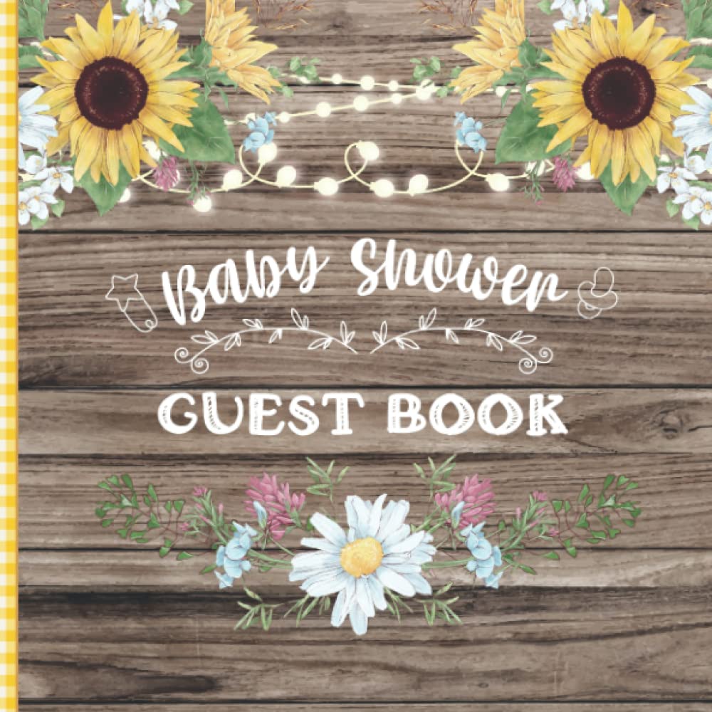 Baby Shower Guest Book: Sign-In Book with Bonus Gift Log | Keepsake Memory Gift for Mother-to-Be | Rustic Design with Sunflowers, Lights & Wood